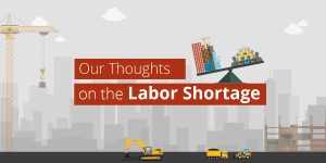4 Positive Take Aways From the Labor Shortage